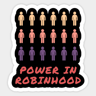 Power in Robinhood Traders Artwork 1 Sticker